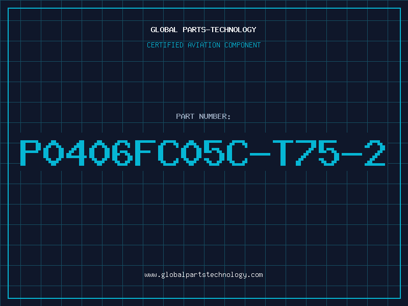 Aviation Part P0406FC05C-T75-2