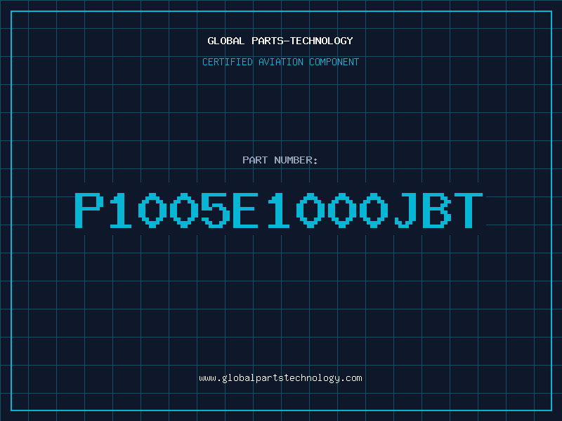 Aviation Part P1005E1000JBT