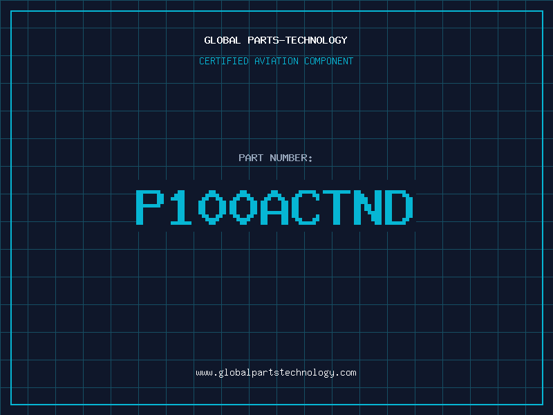 Aviation Part P100ACTND