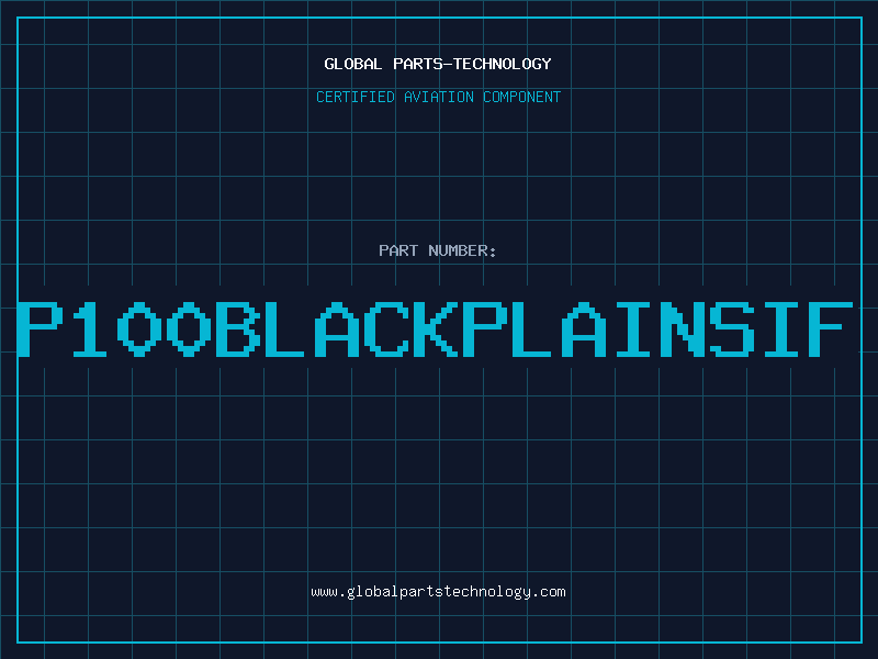 Aviation Part P100BLACKPLAINSIF