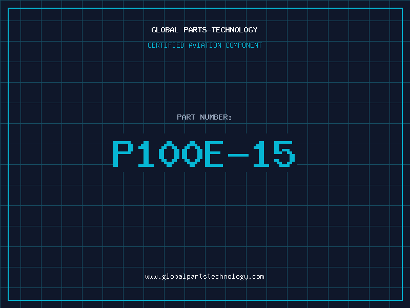 Aviation Part P100E-15
