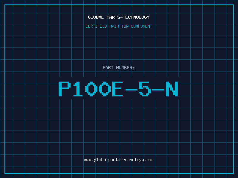 Aviation Part P100E-5-N