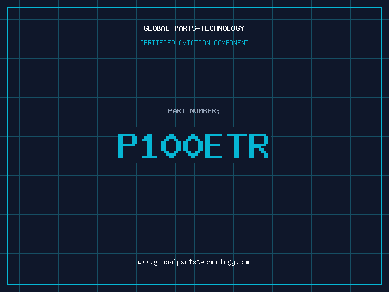 Aviation Part P100ETR