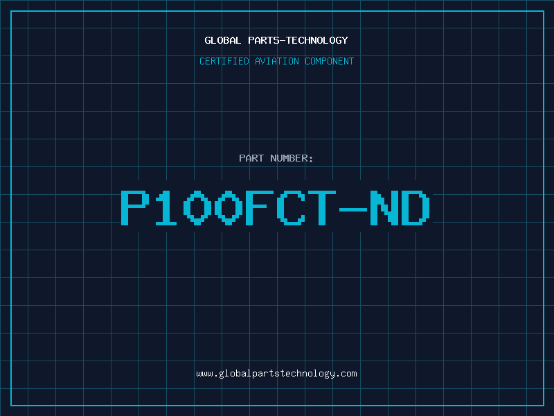 Aviation Part P100FCT-ND