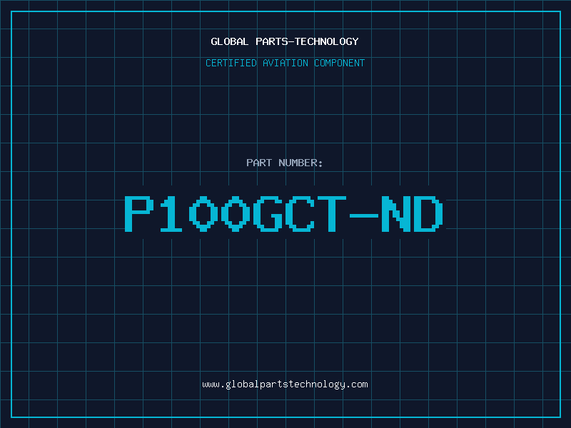 Aviation Part P100GCT-ND