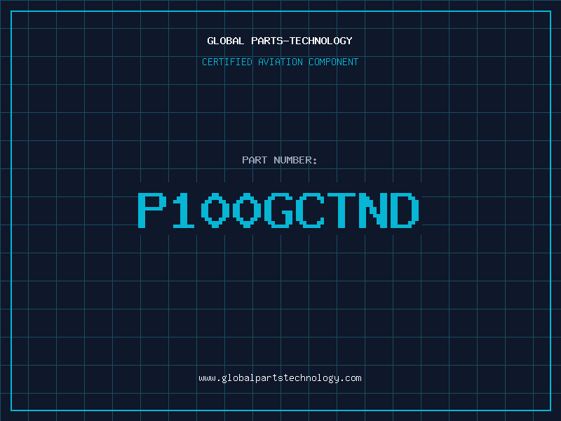 Aviation Part P100GCTND