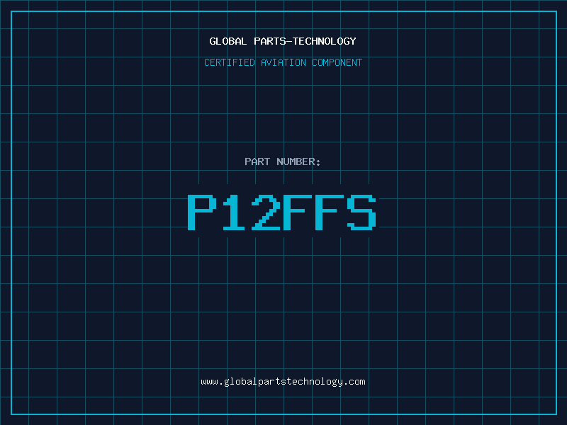 Aviation Part P12FFS