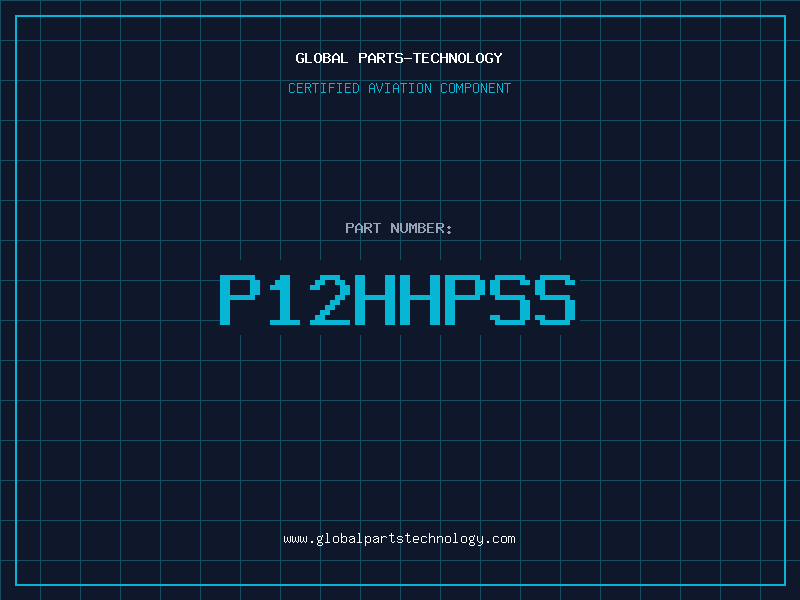 Aviation Part P12HHPSS