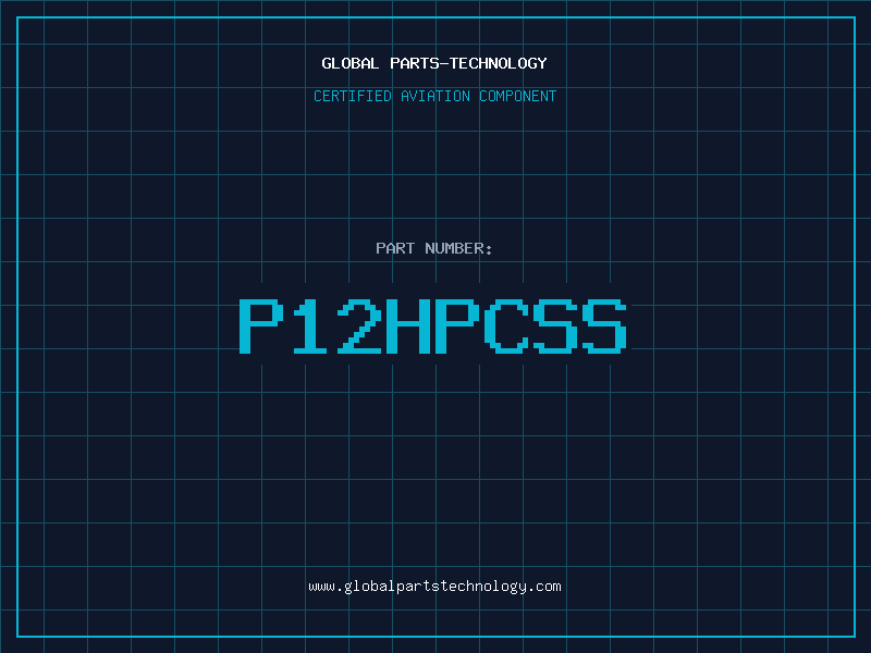 Aviation Part P12HPCSS