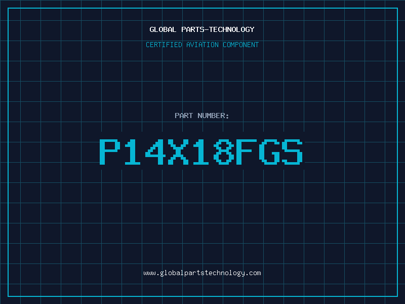 Aviation Part P14X18FGS