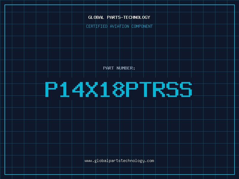 Aviation Part P14X18PTRSS