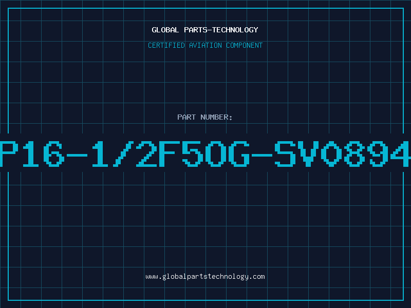 Aviation Part P16-1/2F5OG-SV0894