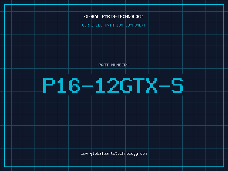 Aviation Part P16-12GTX-S