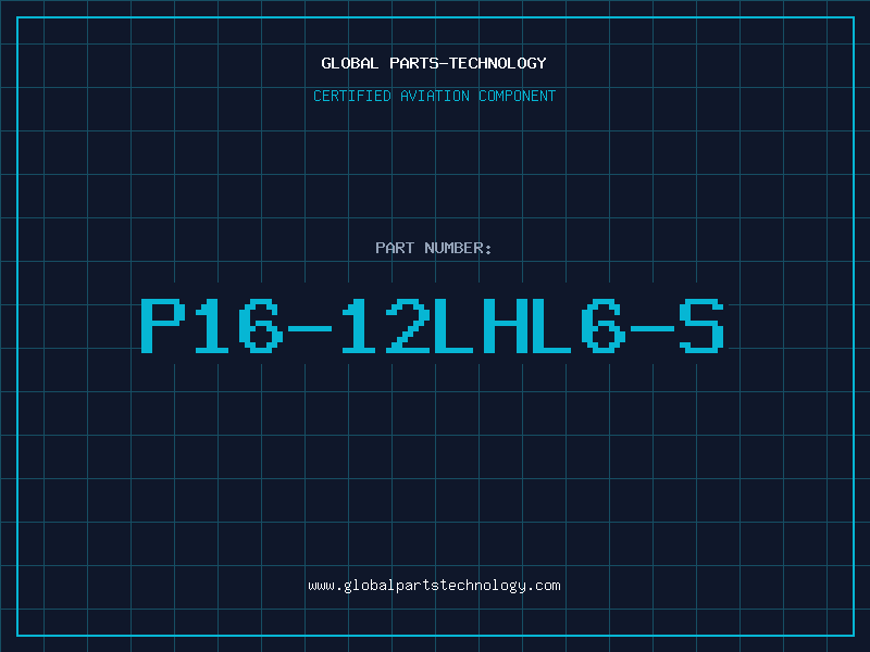 Aviation Part P16-12LHL6-S