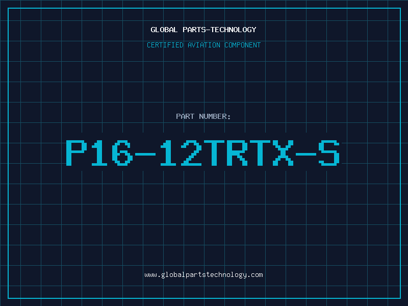 Aviation Part P16-12TRTX-S