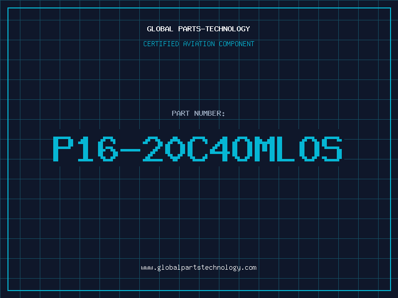 Aviation Part P16-20C4OMLOS