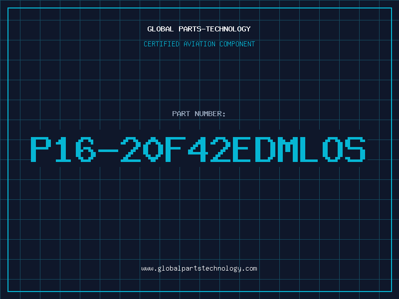 Aviation Part P16-20F42EDMLOS