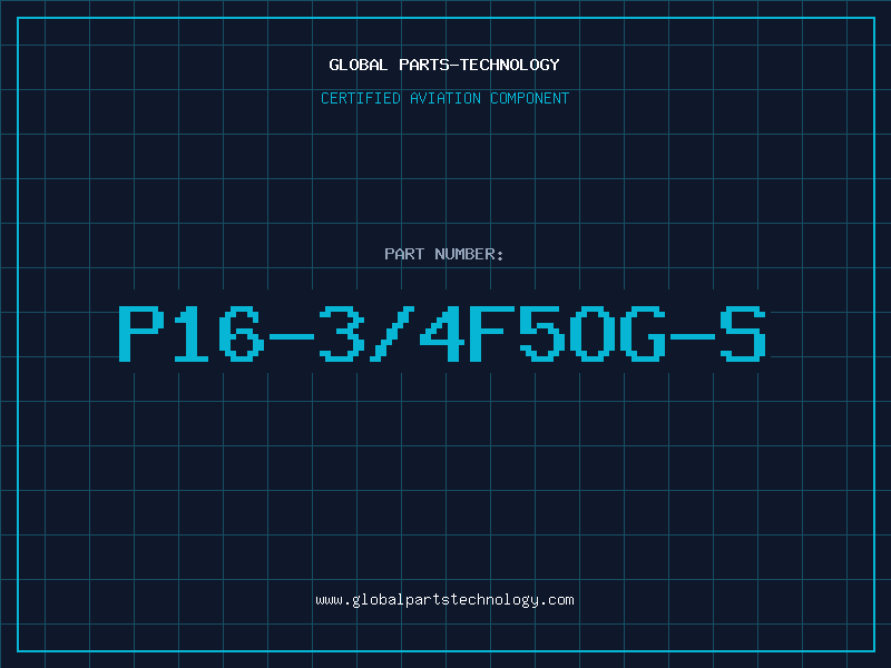Aviation Part P16-3/4F5OG-S