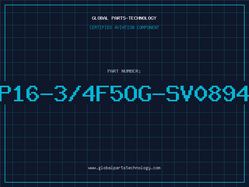 Aviation Part P16-3/4F5OG-SV0894