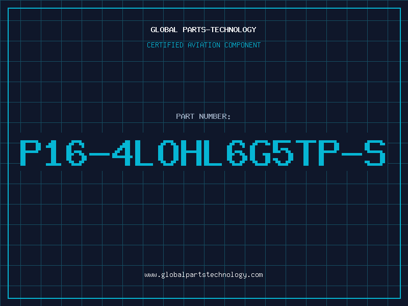 Aviation Part P16-4LOHL6G5TP-S