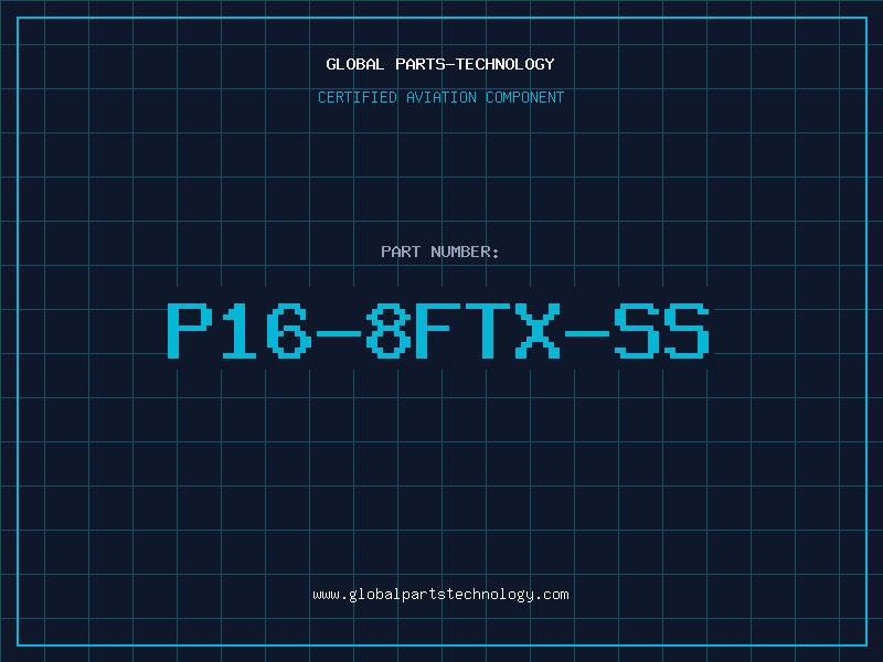 Aviation Part P16-8FTX-SS