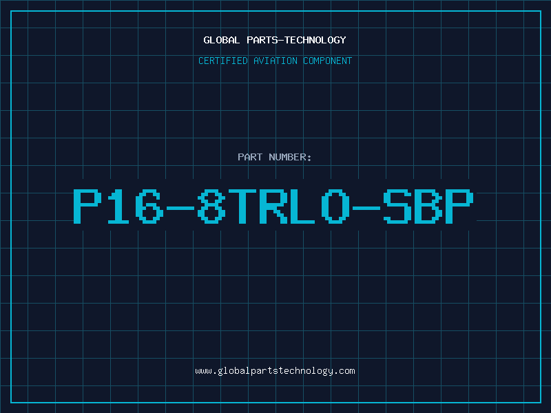 Aviation Part P16-8TRLO-SBP