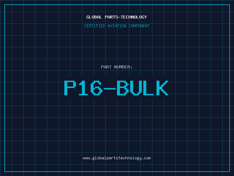 Aviation Part P16-BULK