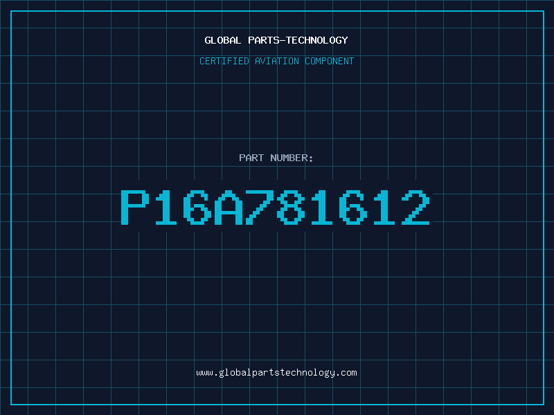 Aviation Part P16A781612