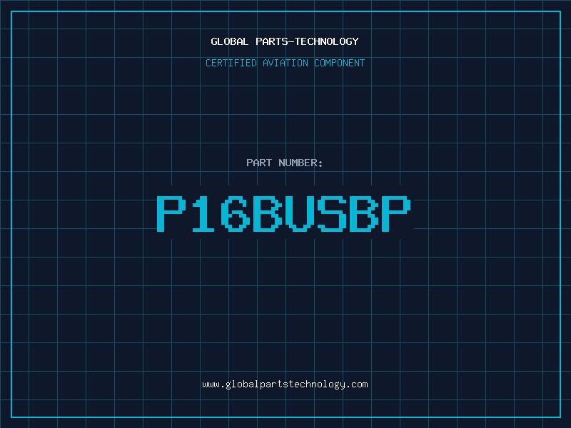 Aviation Part P16BUSBP