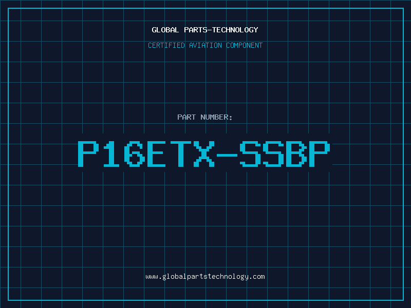 Aviation Part P16ETX-SSBP