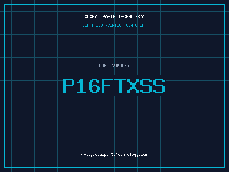 Aviation Part P16FTXSS