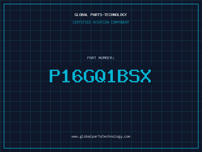 Aviation Part P16GQ1BSX
