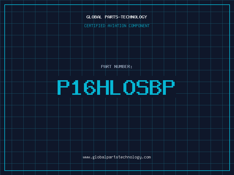 Aviation Part P16HLOSBP
