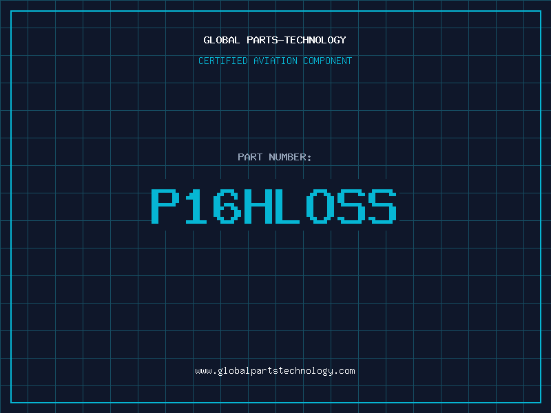 Aviation Part P16HLOSS
