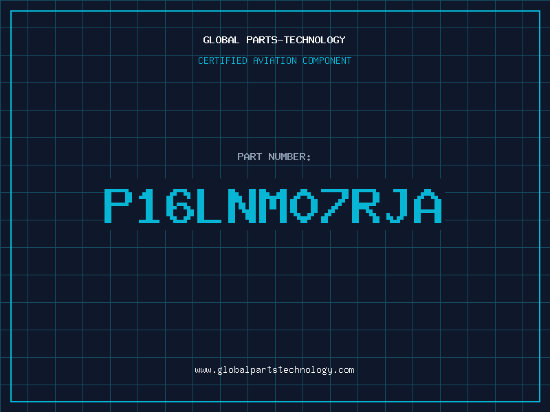 Aviation Part P16LNM07RJA