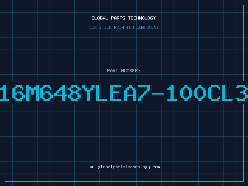 Aviation Part P16M648YLEA7-100CL3A