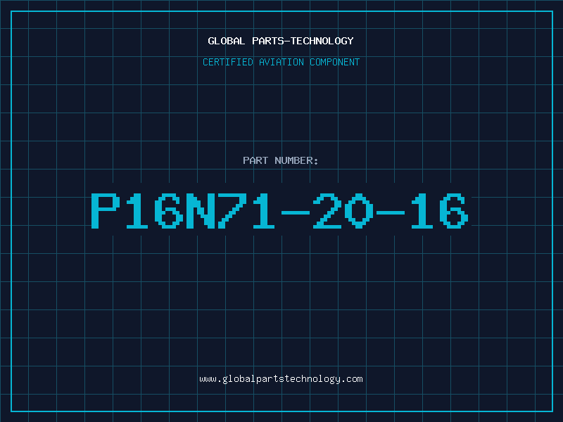 Aviation Part P16N71-20-16