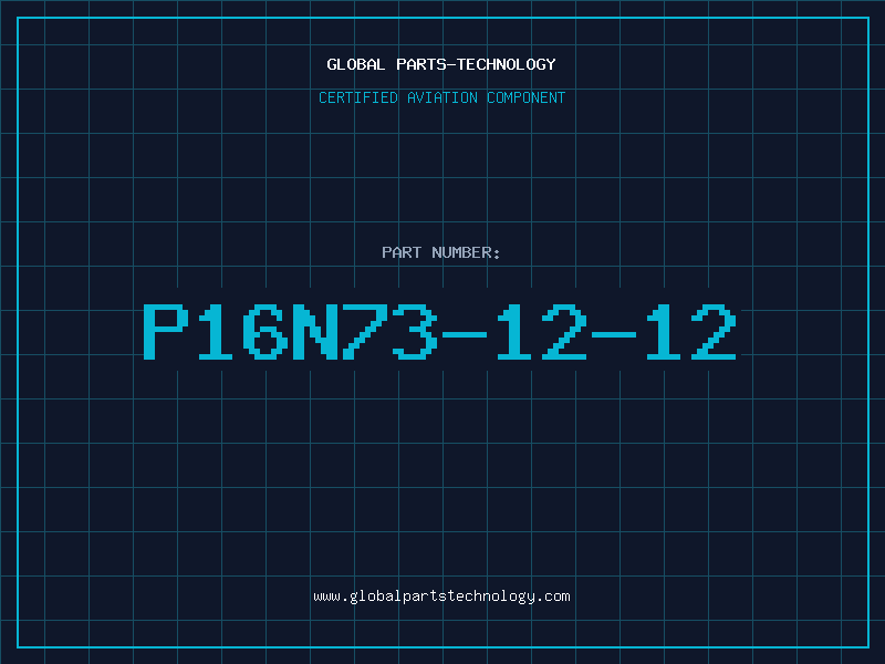 Aviation Part P16N73-12-12