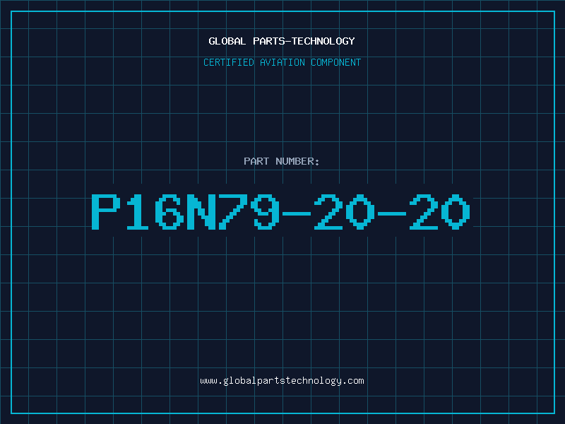 Aviation Part P16N79-20-20
