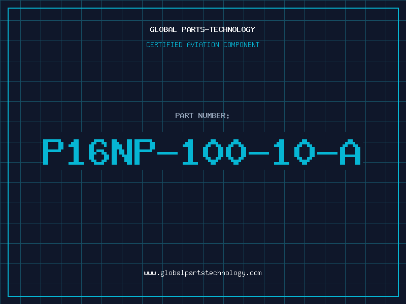 Aviation Part P16NP-100-10-A