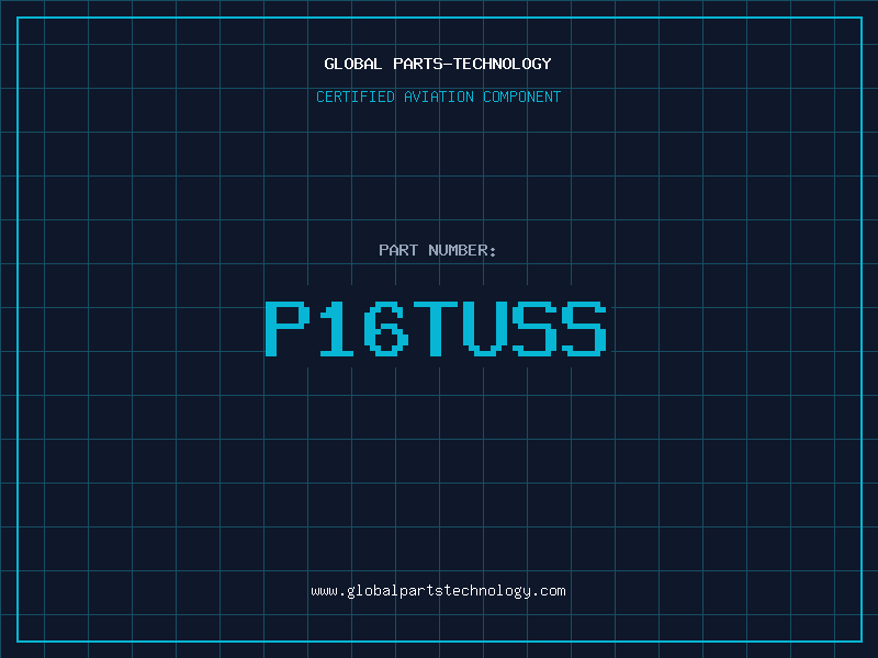 Aviation Part P16TUSS