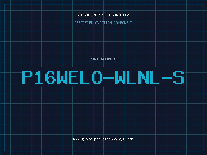 Aviation Part P16WELO-WLNL-S