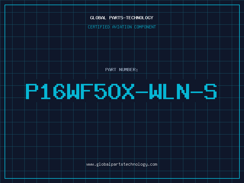 Aviation Part P16WF5OX-WLN-S