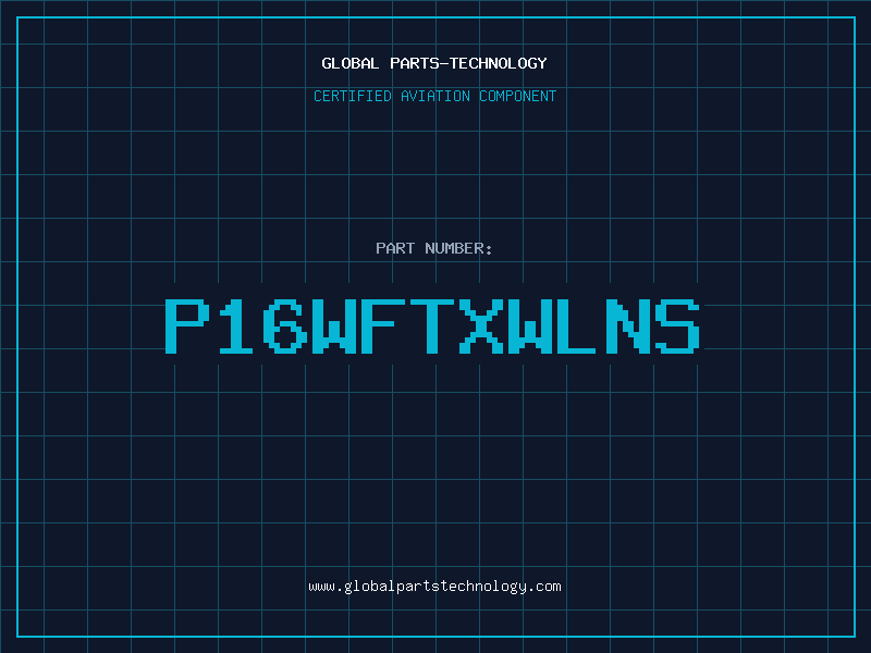 Aviation Part P16WFTXWLNS