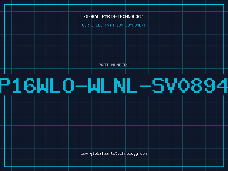 Aviation Part P16WLO-WLNL-SV0894