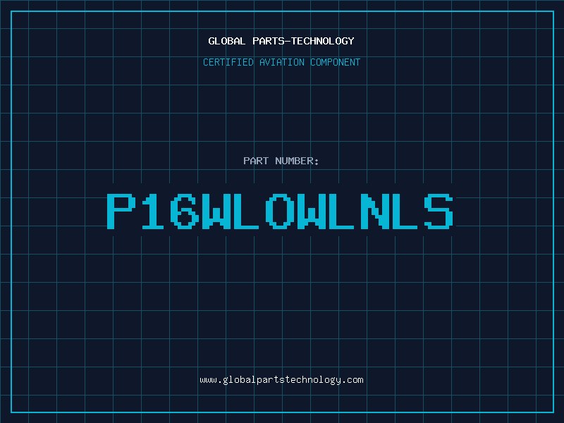 Aviation Part P16WLOWLNLS