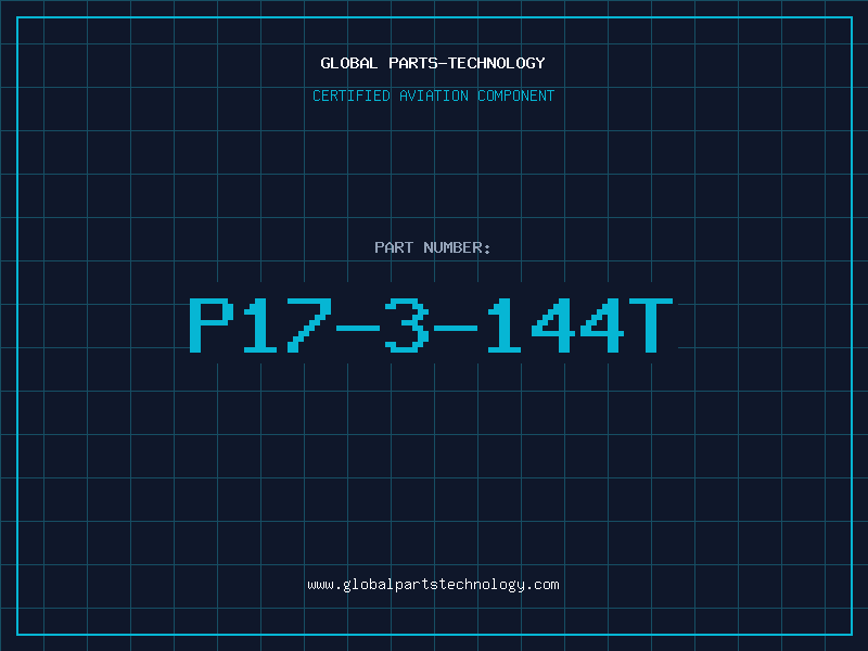 Aviation Part P17-3-144T