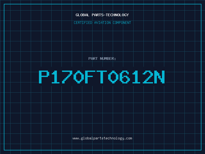 Aviation Part P170FT0612N