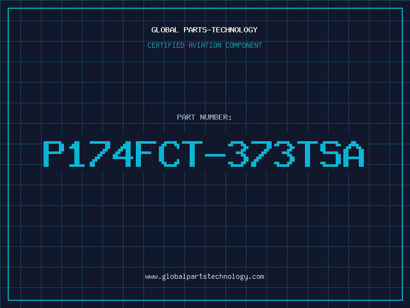 Aviation Part P174FCT-373TSA
