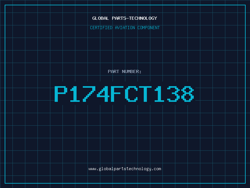 Aviation Part P174FCT138